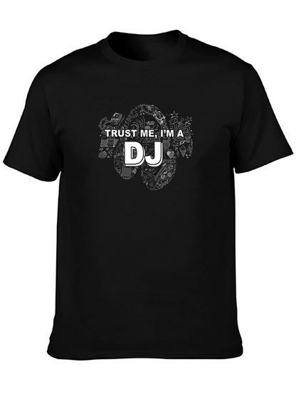 Trust Me Im a DJ - Graphic Tee