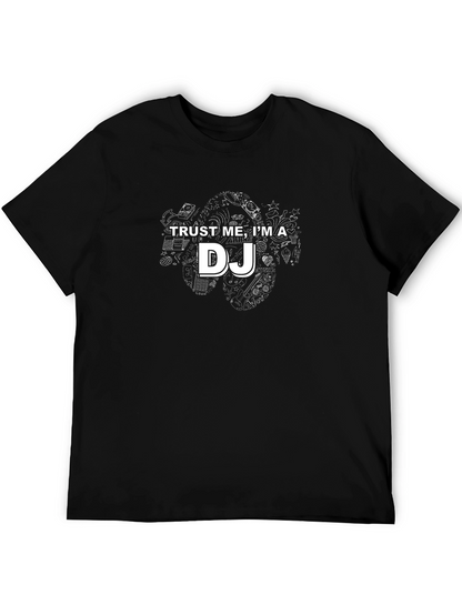 Trust Me Im a DJ - Graphic Tee