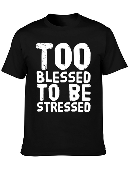 Too Blessed to be Stressed Graphic T-Shirt