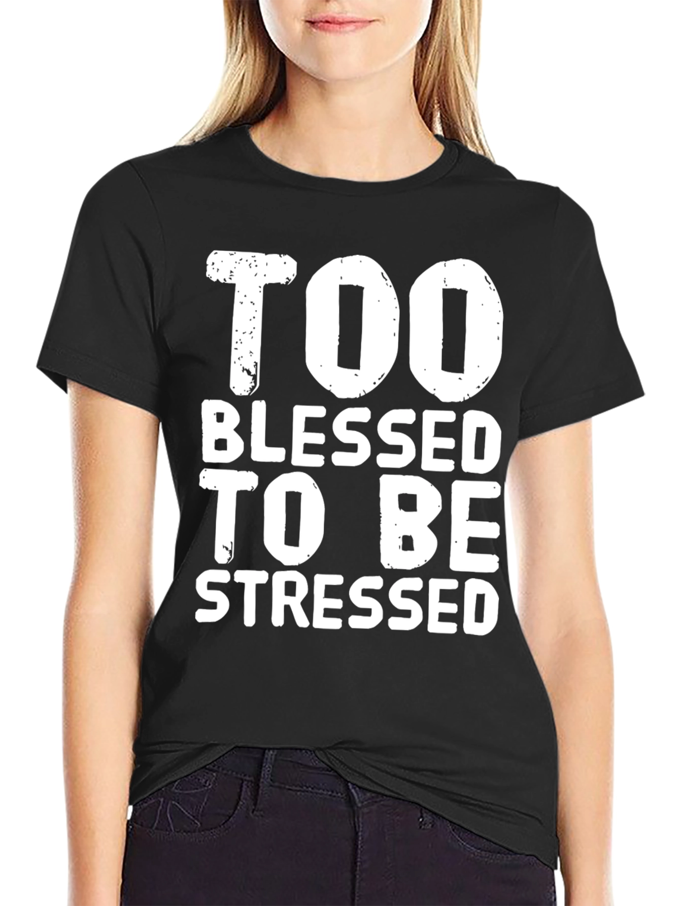 Too Blessed to be Stressed Graphic T-Shirt
