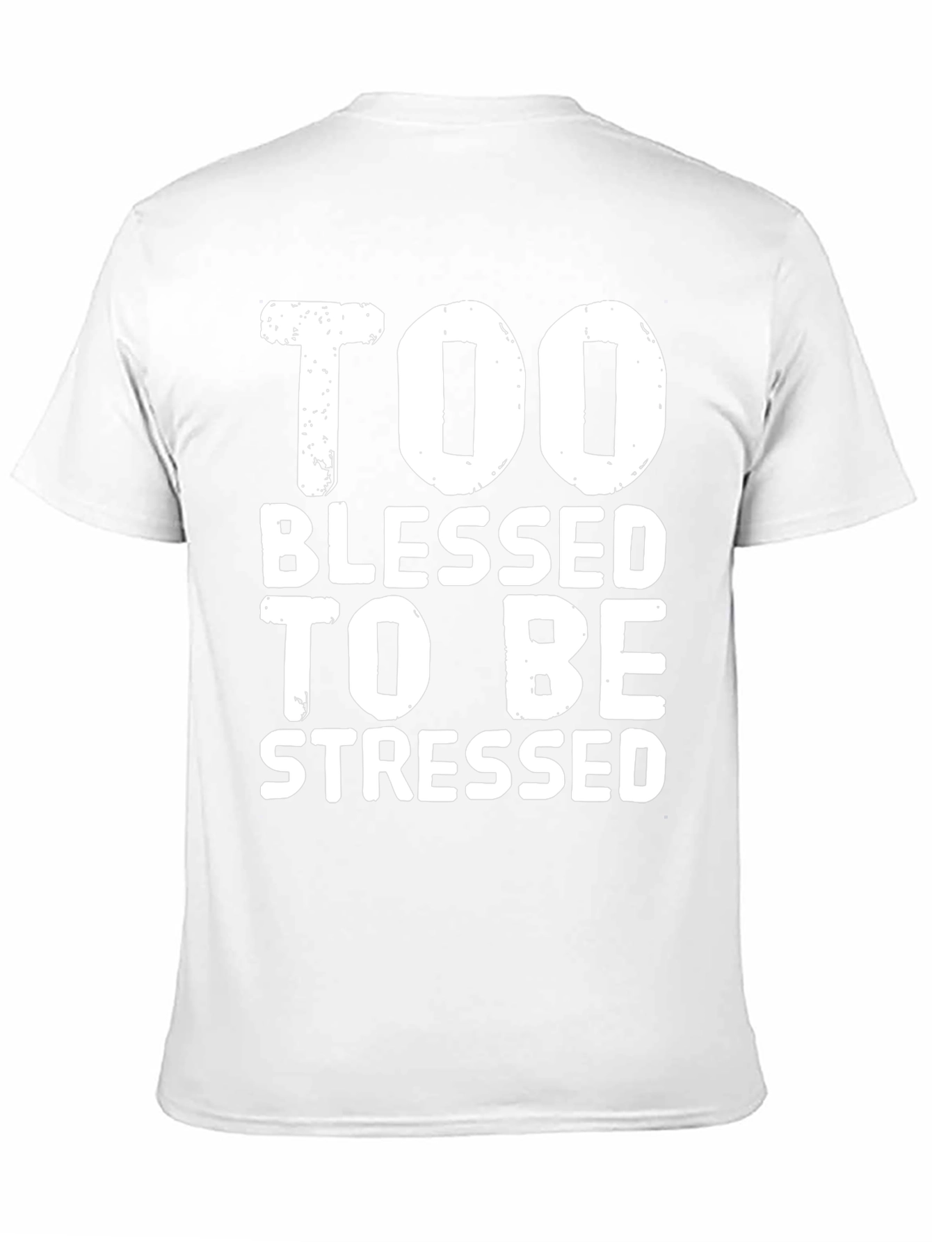 Too Blessed to be Stressed Graphic T-Shirt