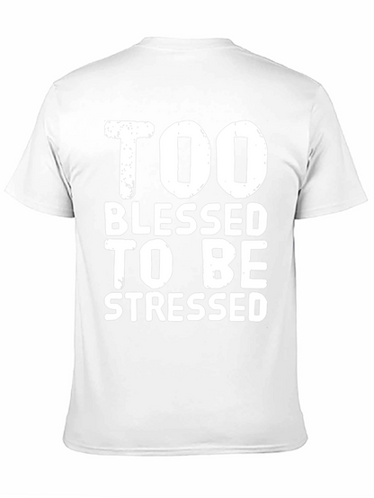 Too Blessed to be Stressed Graphic T-Shirt