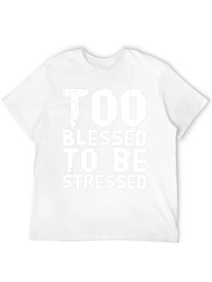 Too Blessed to be Stressed Graphic T-Shirt