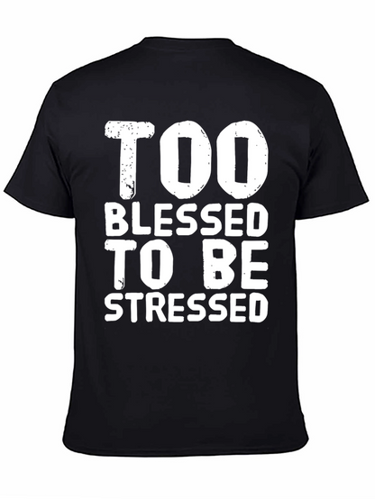 Too Blessed to be Stressed Graphic T-Shirt