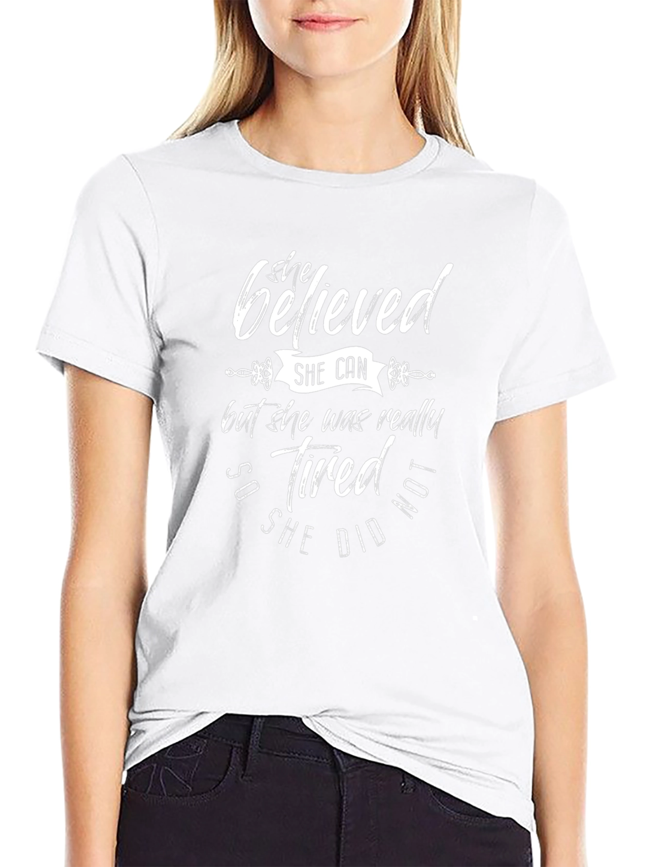 She Believed She Could Funny T-Shirt
