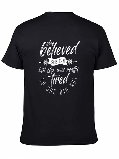 She Believed She Could Funny T-Shirt