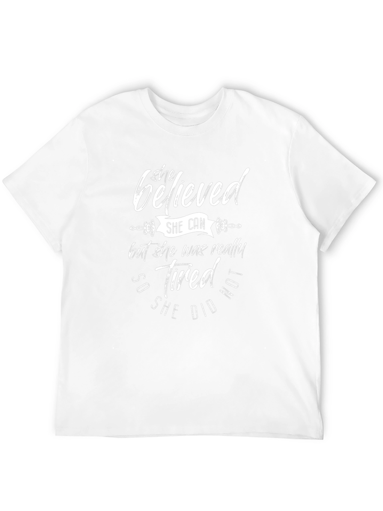 She Believed She Could Funny T-Shirt