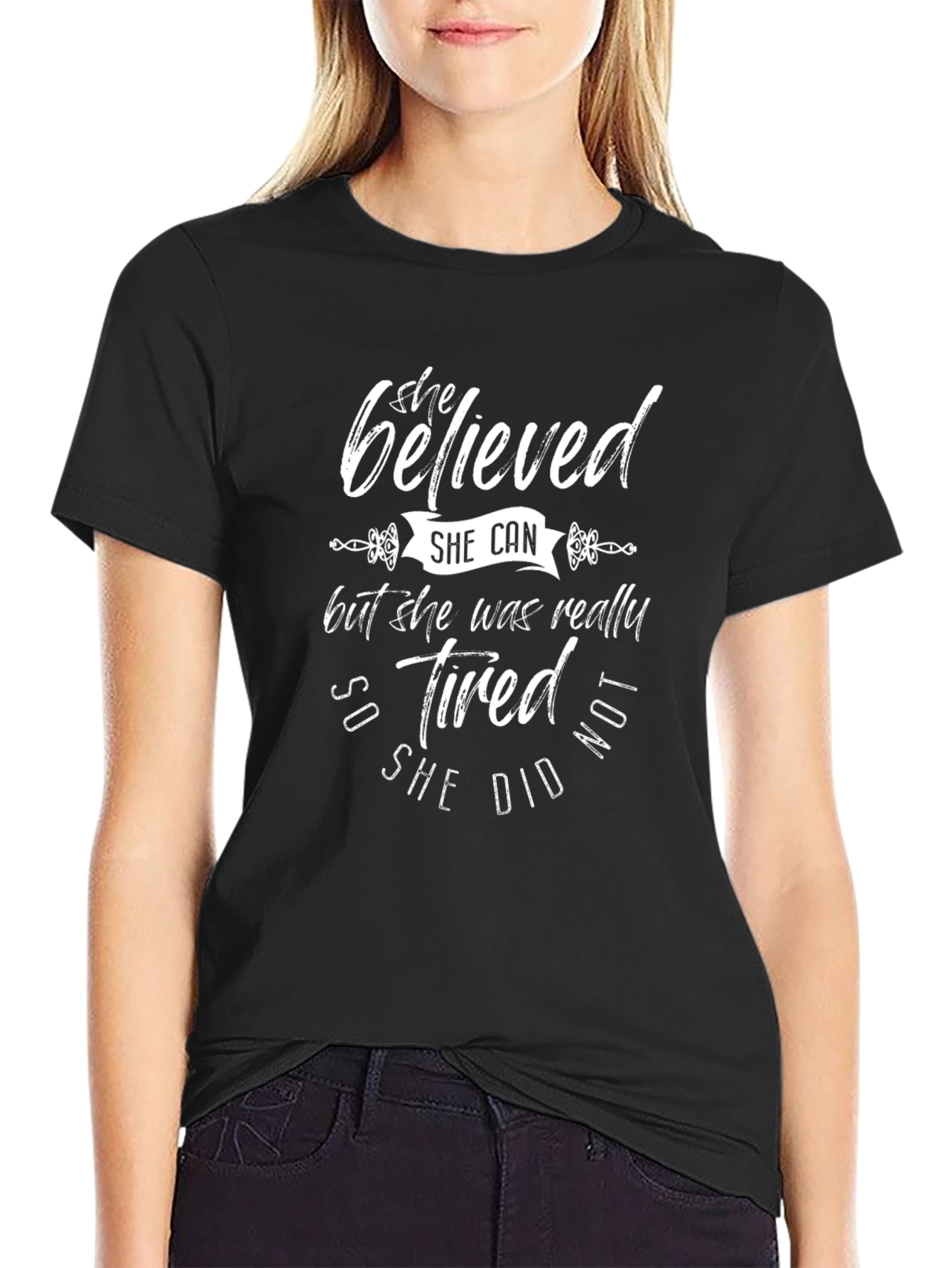 She Believed She Could Funny T-Shirt