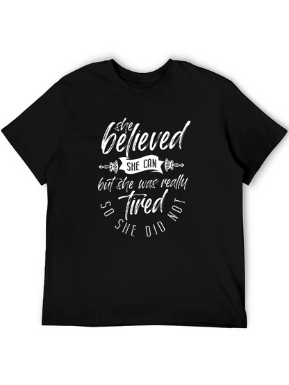 She Believed She Could Funny T-Shirt