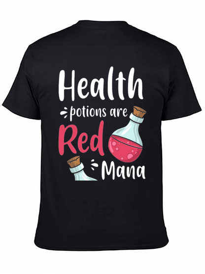 Health Potions Are Red Mana T-Shirt