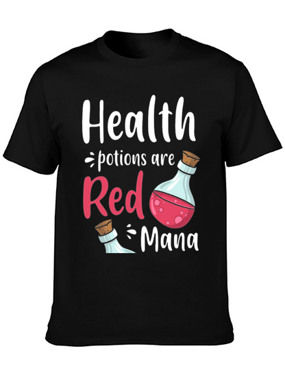 Health Potions Are Red Mana T-Shirt