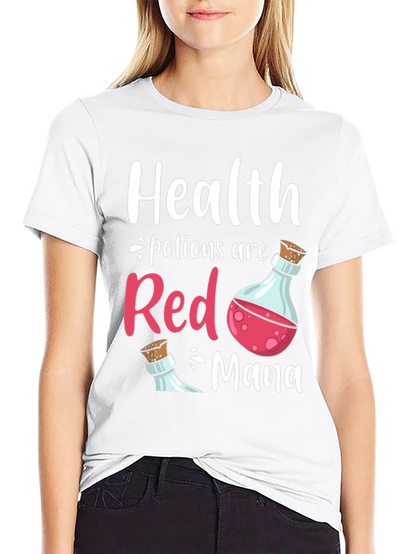 Health Potions Are Red Mana T-Shirt
