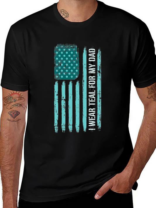 Teal Ribbon Flag T-Shirt - I Wear Teal For My Dad