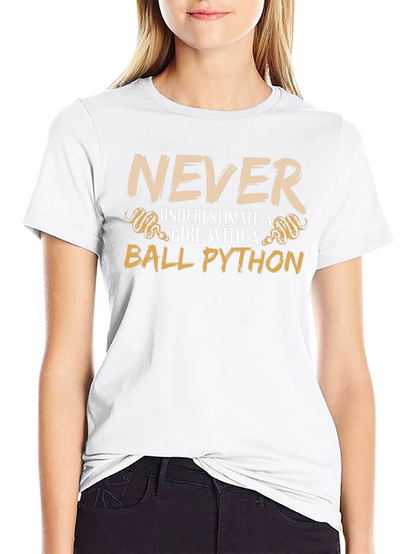 Never Underestimate a Girl with a Ball Python T-Shirt