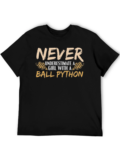 Never Underestimate a Girl with a Ball Python T-Shirt