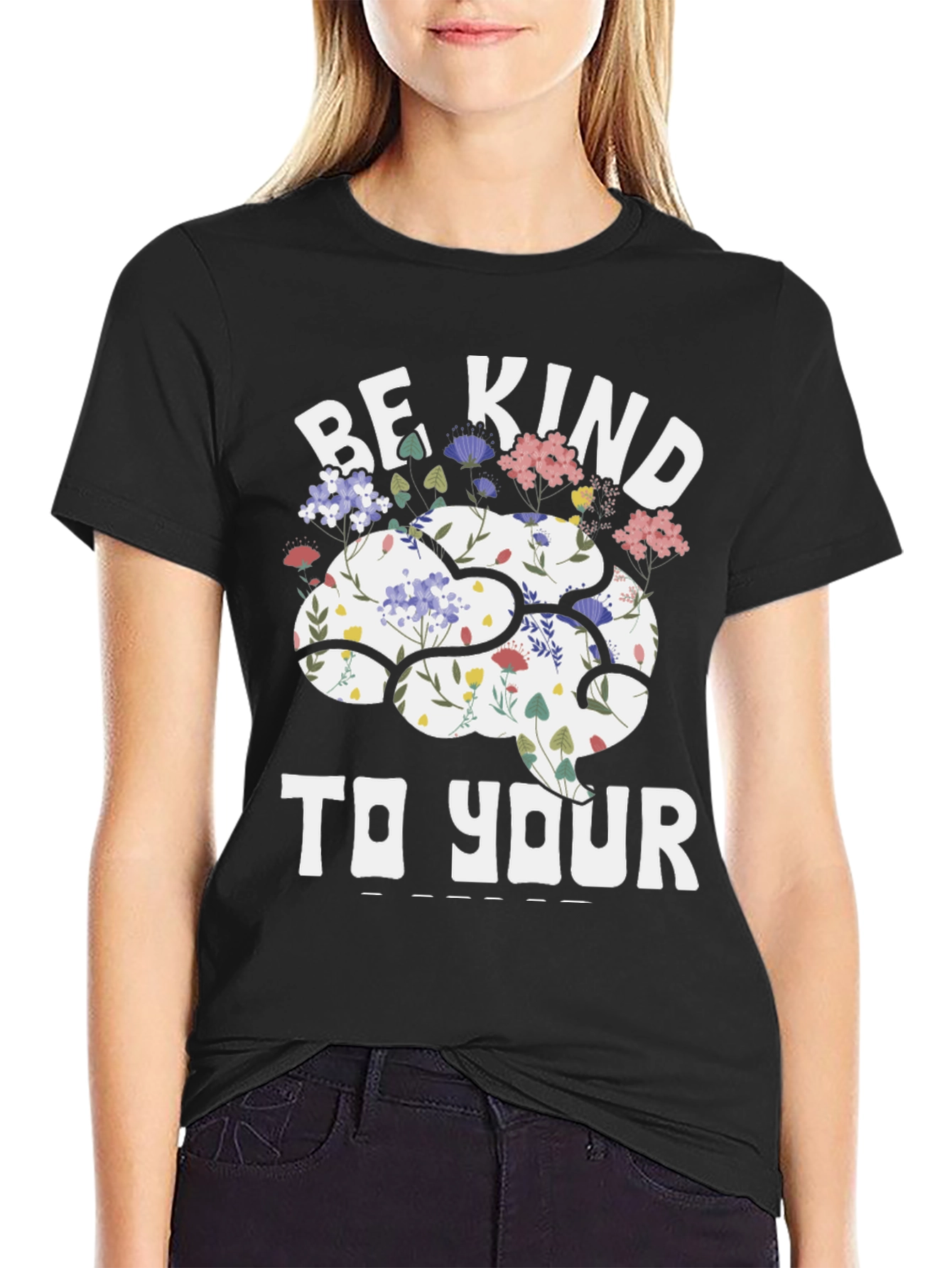 Be Kind To Your Mind T-Shirt