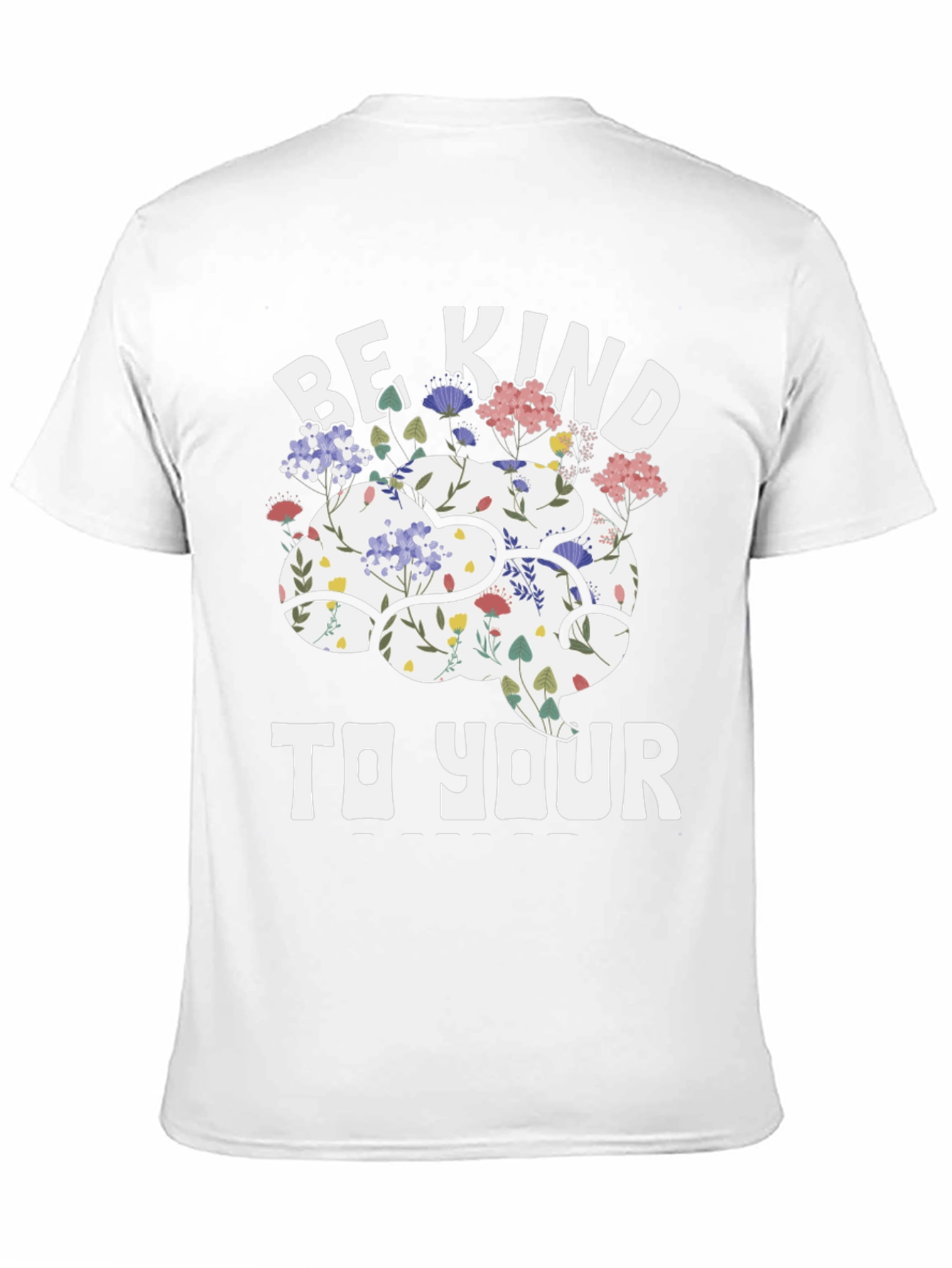Be Kind To Your Mind T-Shirt