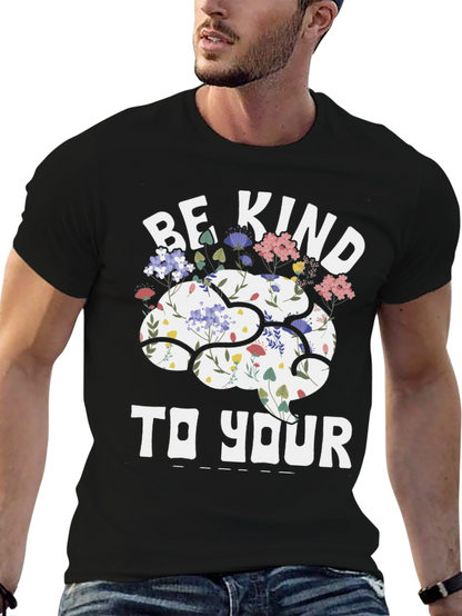 Be Kind To Your Mind T-Shirt