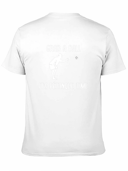 Grab A Ball Its Pétanque Time T-Shirt