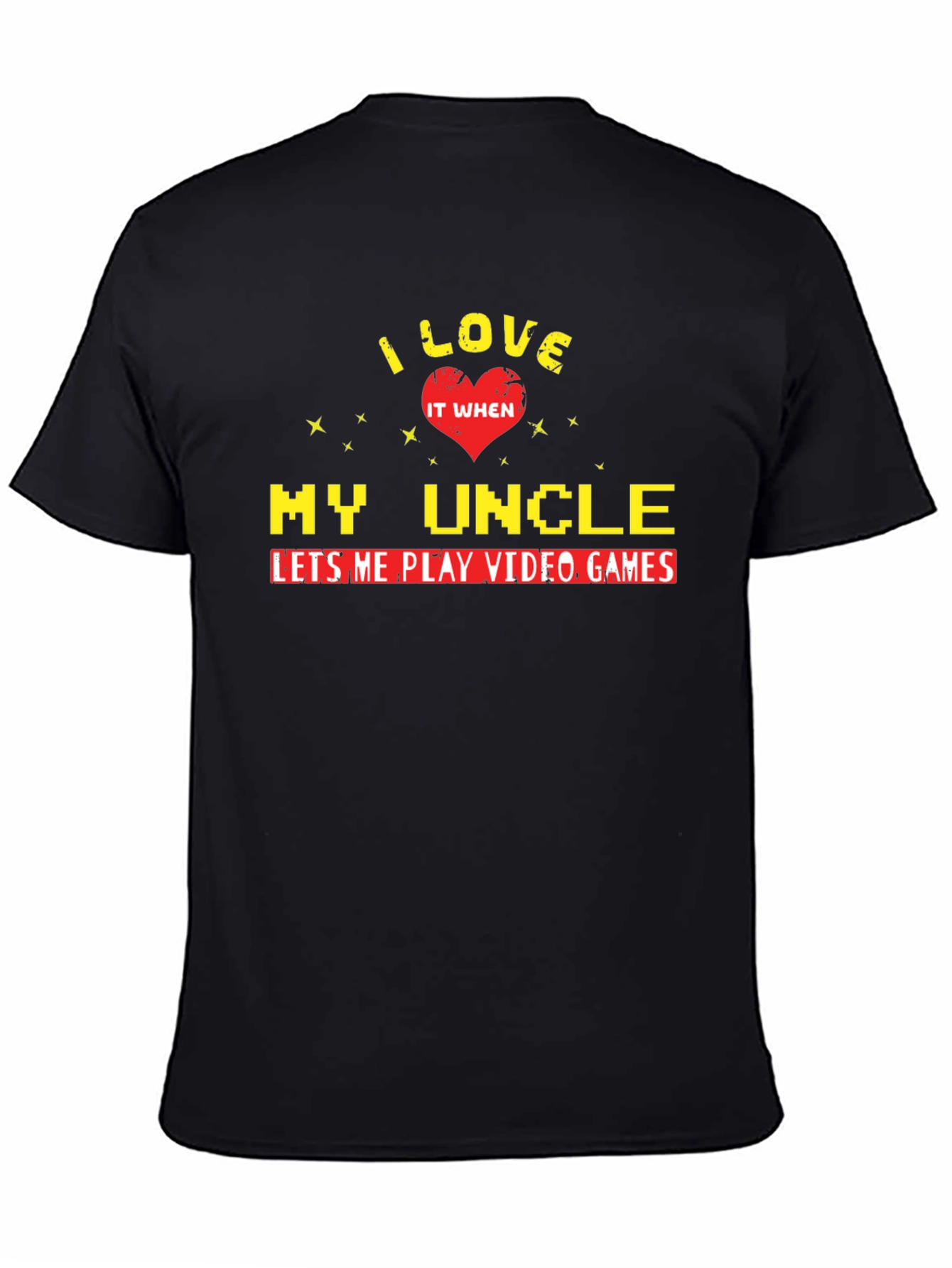 I Love My Uncle Video Games T-Shirt
