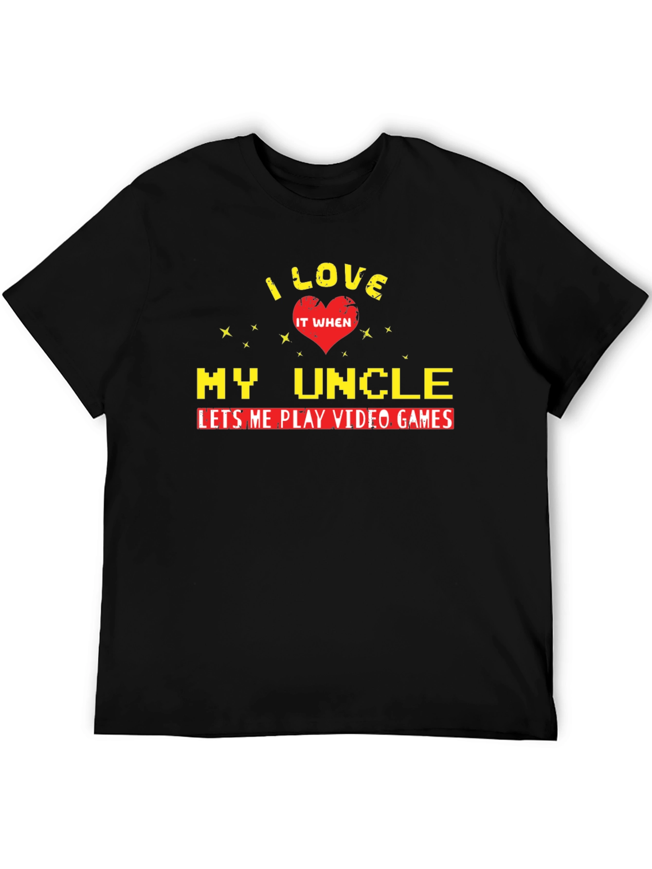 I Love My Uncle Video Games T-Shirt