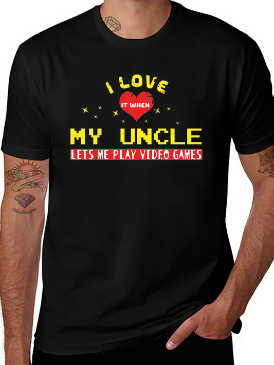 I Love My Uncle Video Games T-Shirt