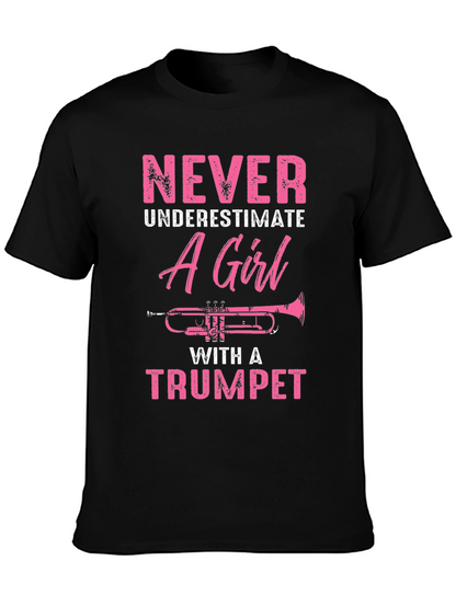 Never Underestimate A Girl With A Trumpet T-Shirt