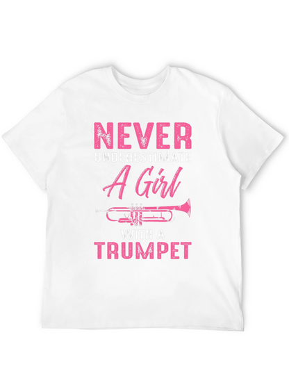 Never Underestimate A Girl With A Trumpet T-Shirt