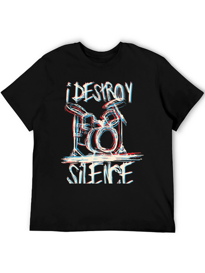I Destroy Silence Drummer T-Shirt