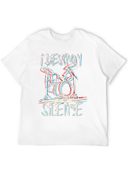 I Destroy Silence Drummer T-Shirt