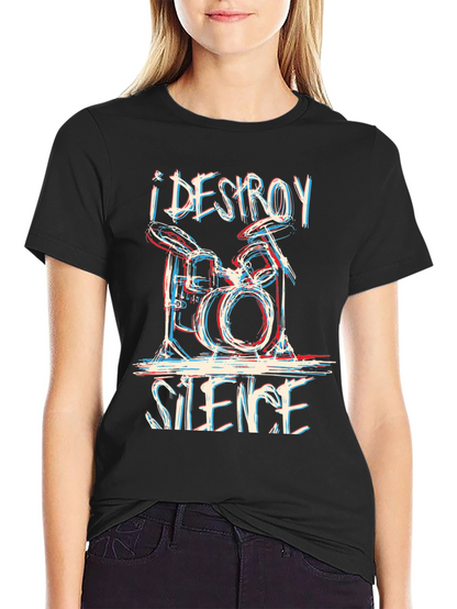 I Destroy Silence Drummer T-Shirt