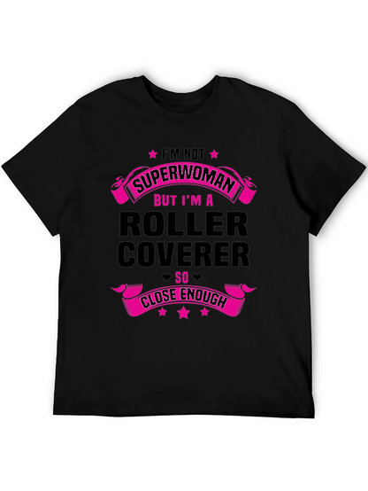 Roller Coverer T-Shirt - Funny Job Tee