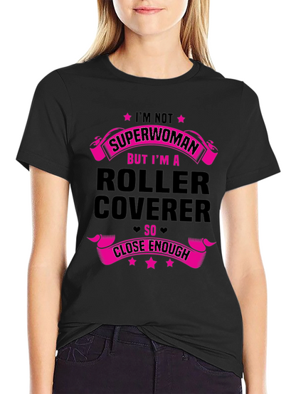 Roller Coverer T-Shirt - Funny Job Tee