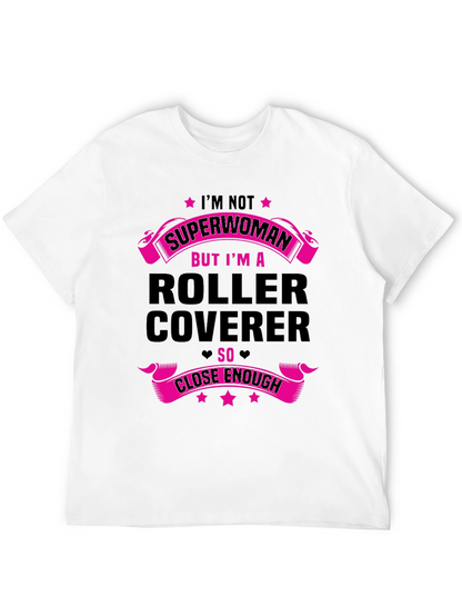 Roller Coverer T-Shirt - Funny Job Tee