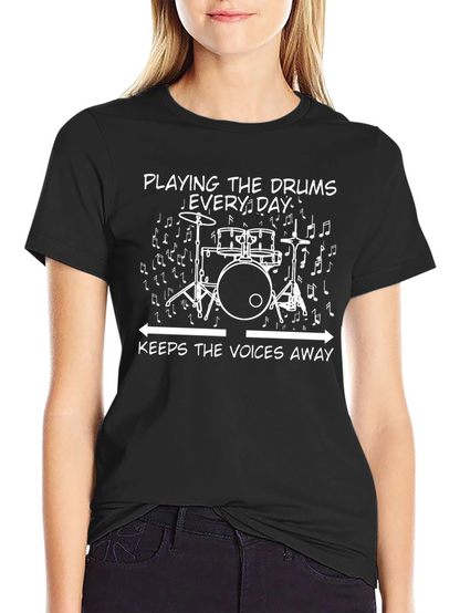 Drummers Tee: Playing Drums Keeps The Voices Away