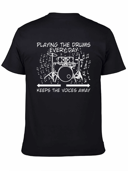 Drummers Tee: Playing Drums Keeps The Voices Away