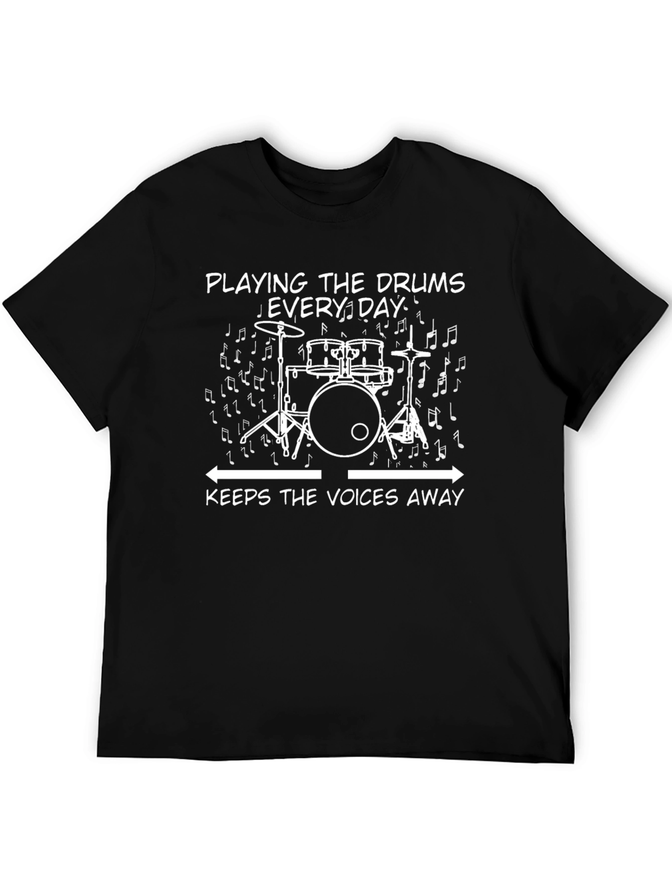 Drummers Tee: Playing Drums Keeps The Voices Away