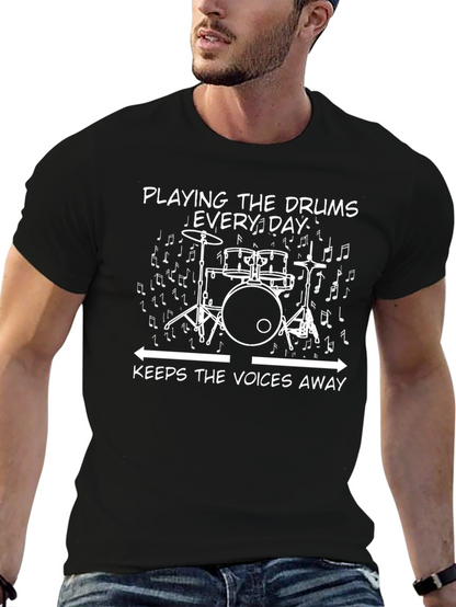 Drummers Tee: Playing Drums Keeps The Voices Away