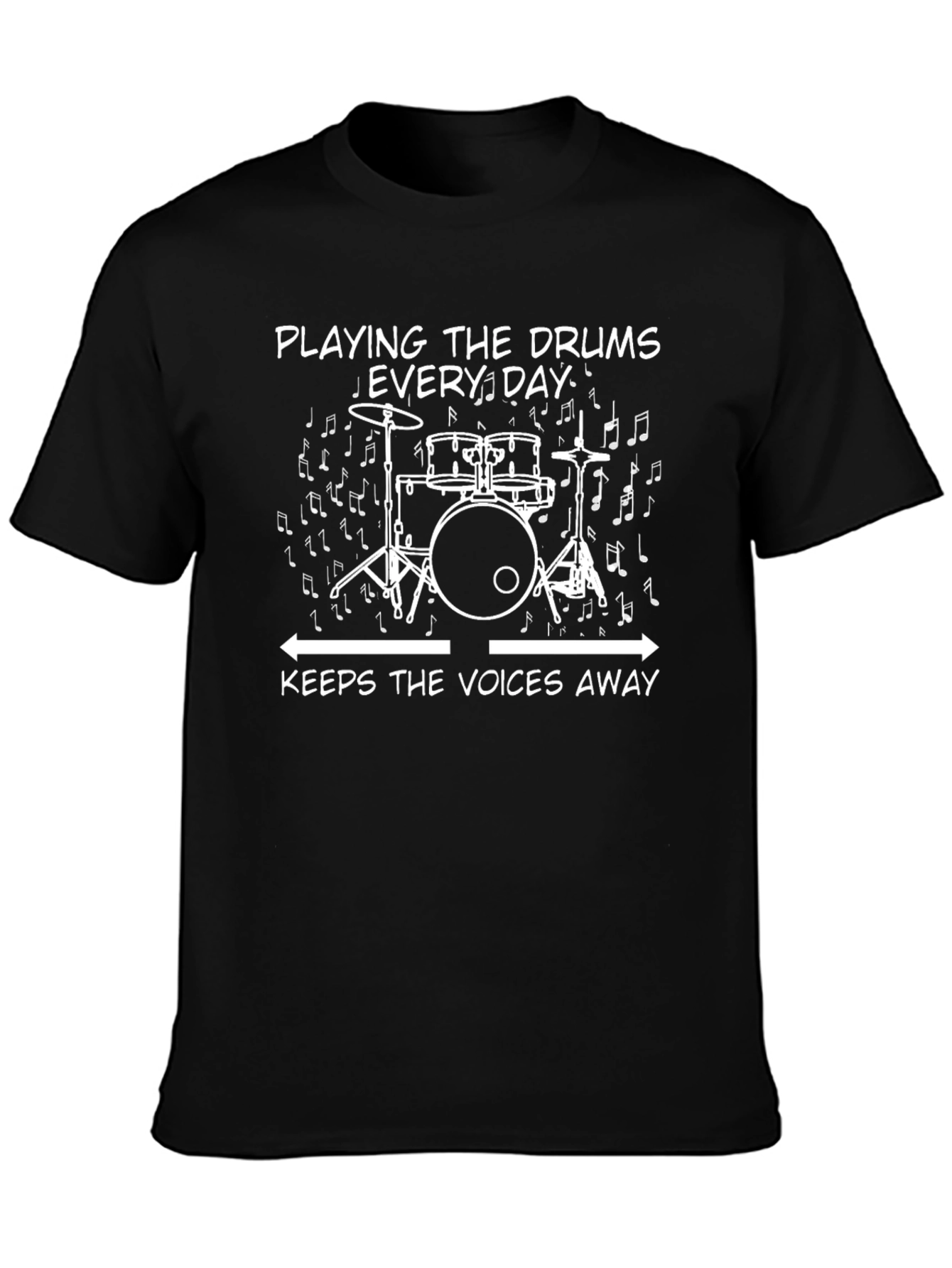 Drummers Tee: Playing Drums Keeps The Voices Away