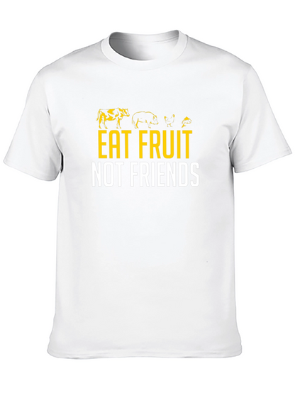 Eat Fruit Not Friends Vegan Graphic Tee