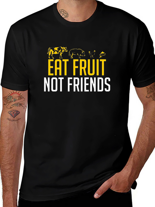 Eat Fruit Not Friends Vegan Graphic Tee