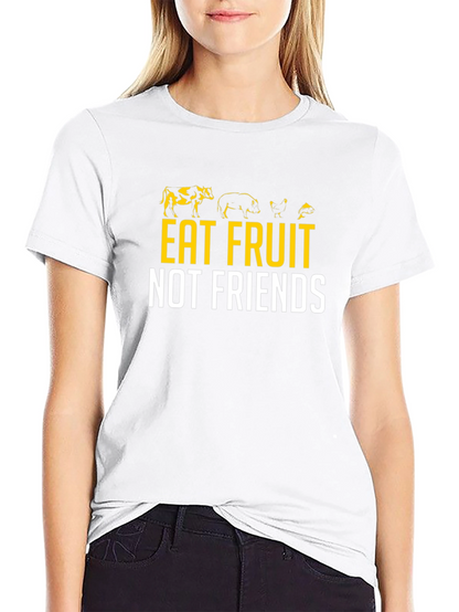 Eat Fruit Not Friends Vegan Graphic Tee