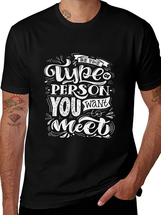 Motivational Quote Graphic T-Shirt - Be the Type