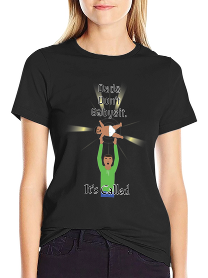 Dads Dont Babysit Graphic T-Shirt