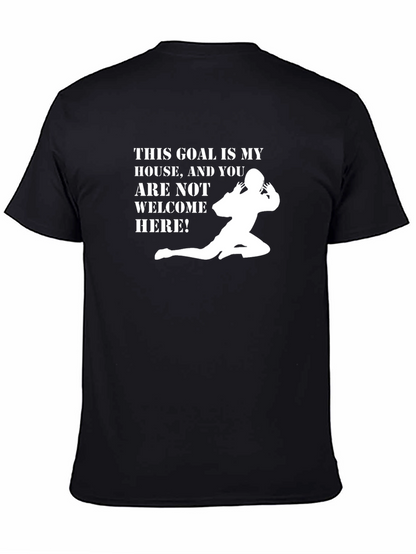 This Goal Is My House T-Shirt