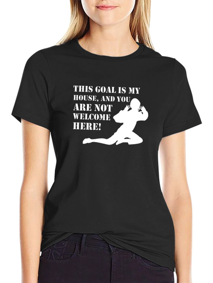 This Goal Is My House T-Shirt