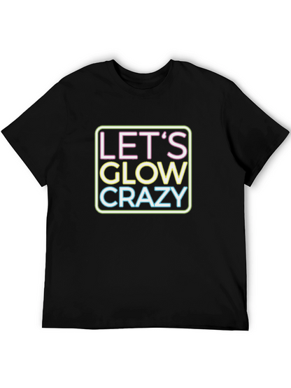 Lets Glow Crazy Neon Graphic T-Shirt
