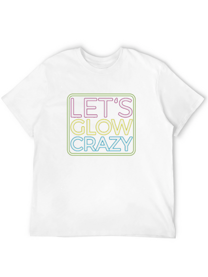 Lets Glow Crazy Neon Graphic T-Shirt