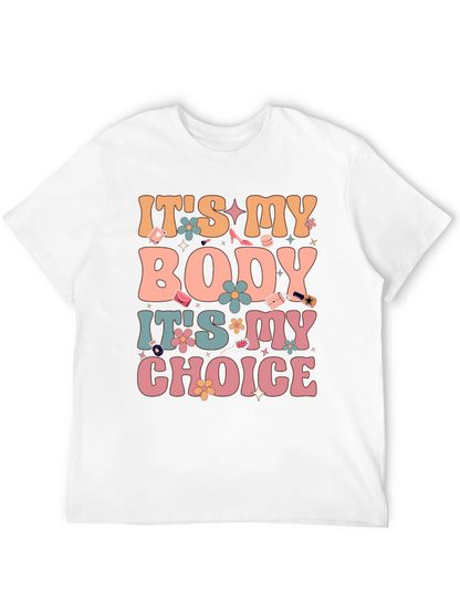 Its My Body Its My Choice Graphic Tee