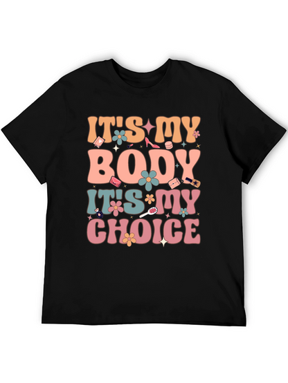 Its My Body Its My Choice Graphic Tee